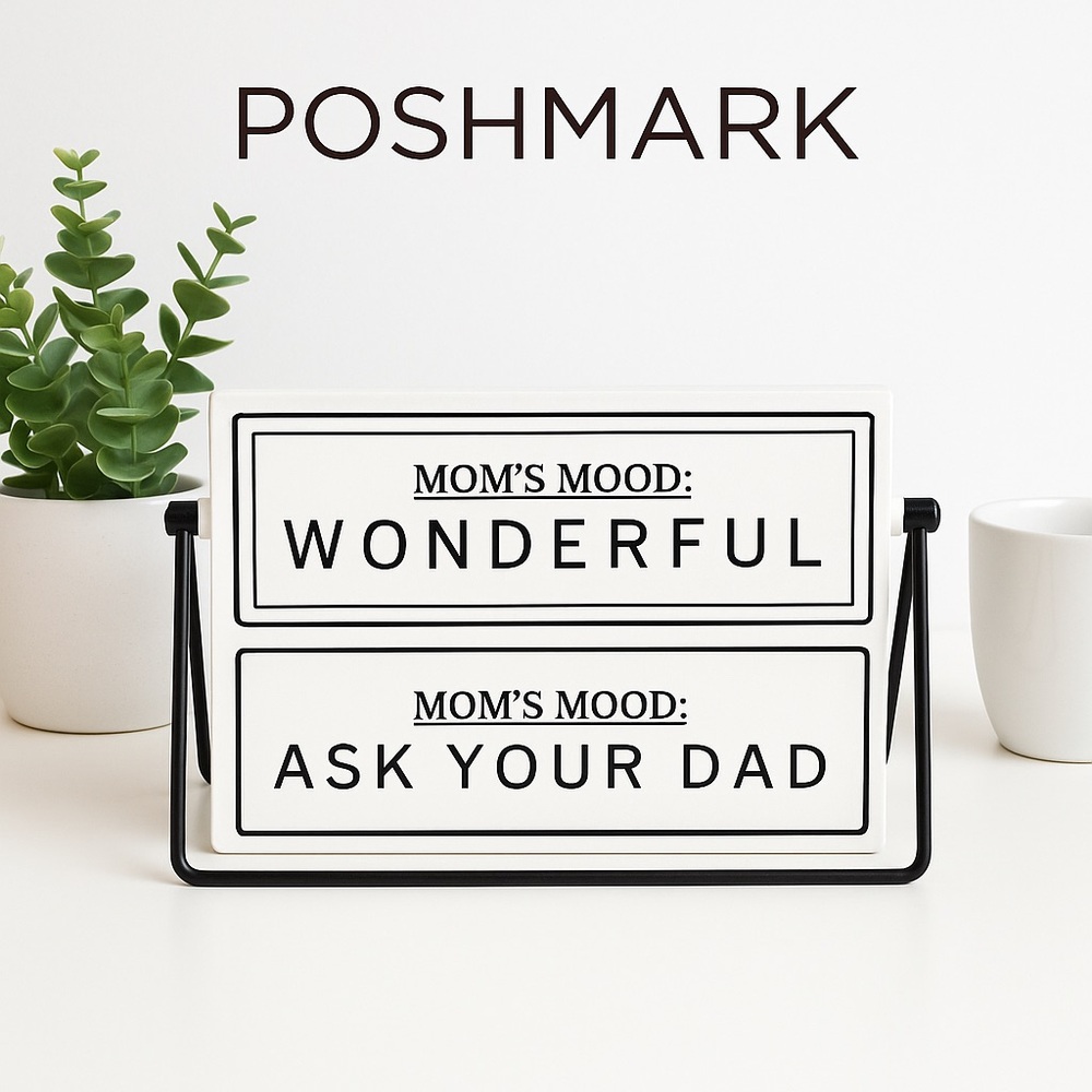 Mom's Mood Wonderful/Ask Your Dad reversible tabletop sign